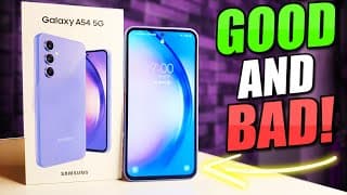 Samsung Galaxy A54 5G Pros &amp; Cons - GOOD, BAD &amp; UGLY!