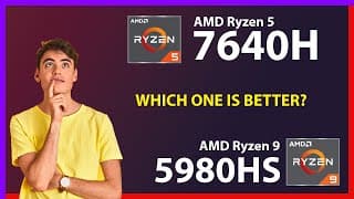 AMD Ryzen 5 7640H vs AMD Ryzen 9 5980HS Technical Comparison
