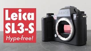 Leica SL3-S REVIEW: first looks, hype free!
